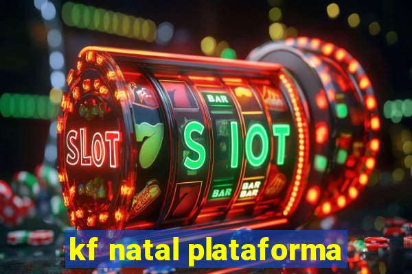 kf natal plataforma